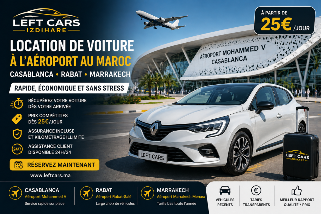 Location de voiture à l’aéroport au Maroc : Casablanca, Rabat, Marrakech